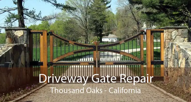 Driveway Gate Repair Thousand Oaks - California
